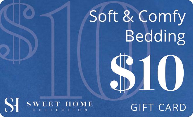 Sweet Home Collection Gift Card $10.00
