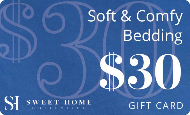Sweet Home Collection Gift Card $30.00