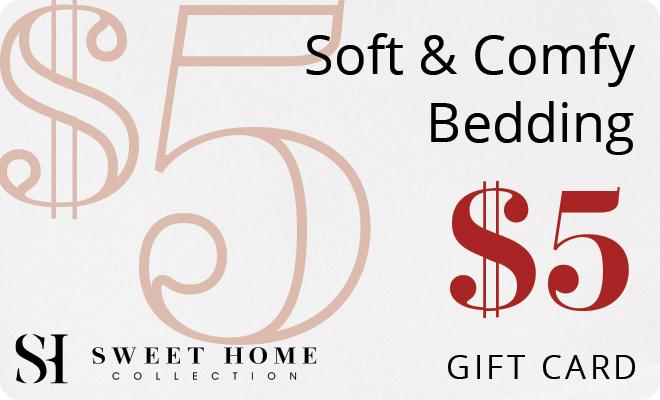 Sweet Home Collection Gift Card $5.00